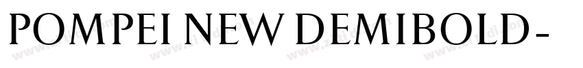 POMPEI NEW DEMIBOLD字体转换